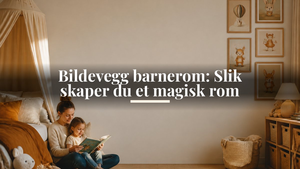 Bildevegg barnerom: Slik skaper du et magisk rom