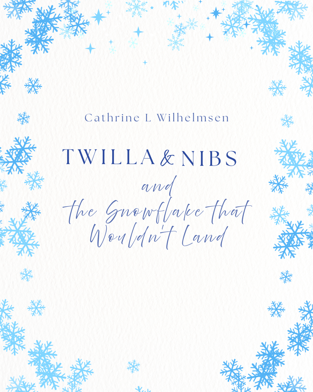 Twilla & Nibs - The Snowflake That Wouldn’t Land - PlanetC