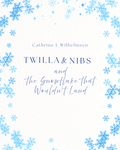 Twilla & Nibs - The Snowflake That Wouldn’t Land - PlanetC