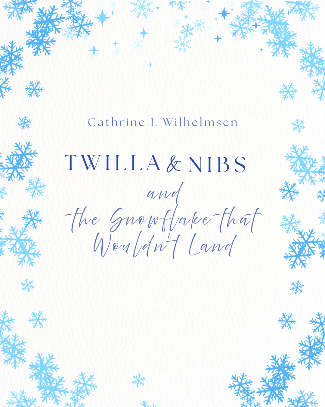 Twilla & Nibs - The Snowflake That Wouldn’t Land - PlanetC